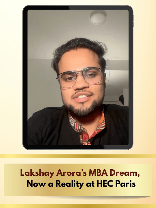 How Lakshay Cracked HEC Paris MBA